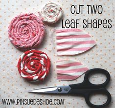 some fabric flowers and scissors on a table with the words cut two leaf shapes above them