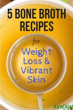 5 Bone Broth Recipes for Weight Loss and Vibrant Skin | Avocadu.com Bone Broth Recipes, Chicken Bone Broth, Best Smoothie, Detox Soup, Detox Drinks Recipes