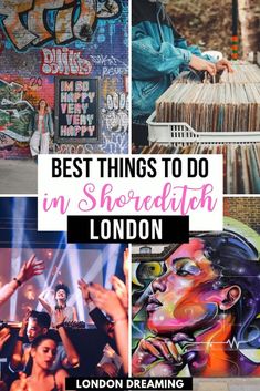 the best things to do in shoredith london, including street art and graffiti