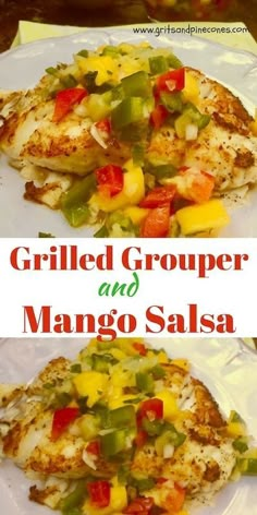 grilled grouper and mango salsa on a white plate with the words grilled grouper and mango salsa