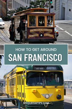 a cable car going down the street with text overlay reading how to get around san francisco