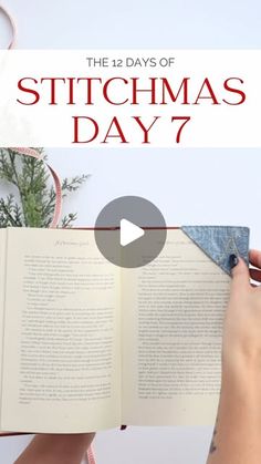 someone is holding an open book with the title, the 12 days of stitchmas day 7