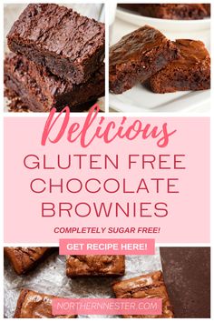 brownies with text that reads delicious gluten free chocolate brownies completely sugar free