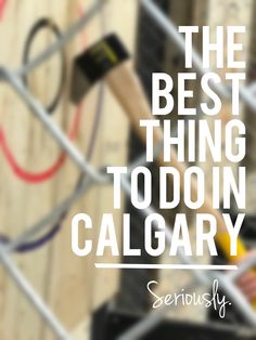 the best thing to do in calgary is paint and hammers on wood