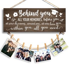 a wooden sign that says, behind you all your memories before you are alive within you all you need