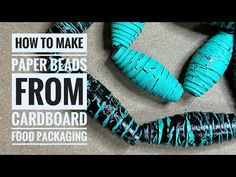 how to make paper beads from cardboard food packaging - part 1 / 2 youtube video