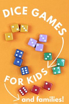 dice games for kids and families on an orange background with the words dice games for kids and families