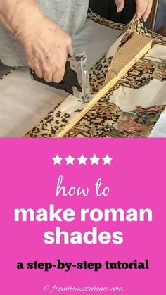 how to make roman shades with step - by - step instructions for making roman shades