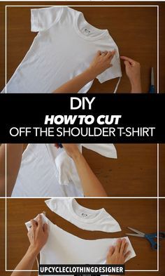 how to cut off the shoulder t - shirt with scissors and glue on it for an easy diy project