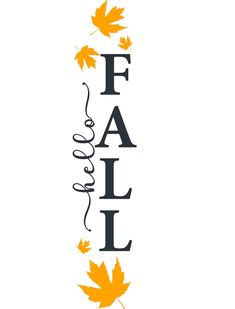 the word fall written in black and yellow leaves on a white background with an orange maple leaf