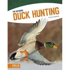 the outdoors duck hunting by tom carpenterer, focus readers book club paperback cover image