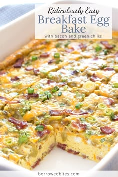 breakfast egg bake with bacon and green chilis in a white casserole dish