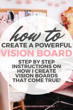 a desk with the words how to create a powerful vision board in front of it