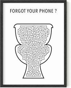 a black and white poster with the words forgot your phone? in it's center