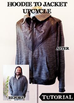 Hoodie to Jacket Upcycle Tutorial Upcycle A Hoodie, Altered Sweaters, Upcycle Sweaters, Jacket Upcycle, Hoodie Upcycle, Upcycled Jackets, Diy Coat, Mens Inspiration, Jacket Ideas