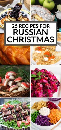 russian christmas food is shown with the words, 25 recipes for russian christmas