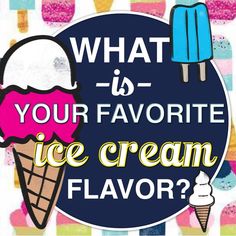 an ice cream logo with the words what is your favorite icecream flavor?