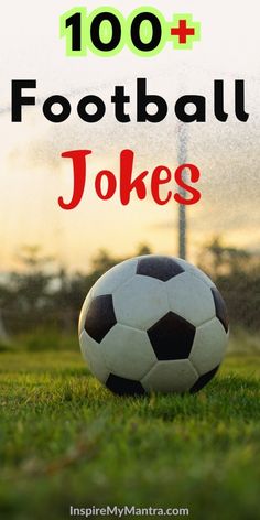 a soccer ball with the words 100 + football jokes on it in front of grass