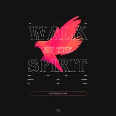 a pink bird with the words walk by the spirit on it's back side