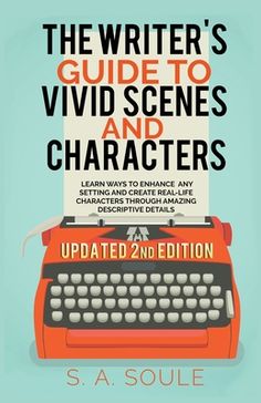 the writer's guide to vid scenes and characters by s a soule