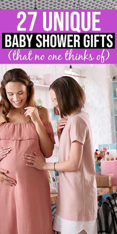 two pregnant women in pink dresses with text overlay saying 27 unique baby shower gifts that no one thinks of