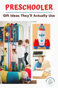 children are playing with toys in the playroom, and an advertisement that says preschool gift ideas they'll actually use