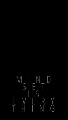 a black background with the words mind set every thing