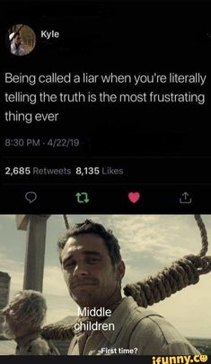 a man holding a rope with the caption being called a liar when you're literally telling the truth is the most frustrationing thing ever