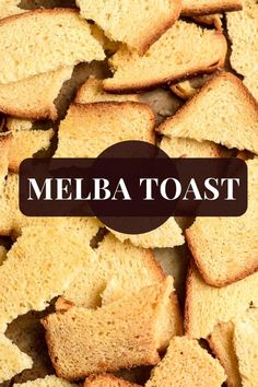 a pile of toasted bread with the words melba toast over it in black and white