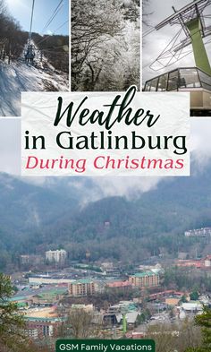 Gatlinburg Weather during Christmas Christmas Weather, Mountain Scenery, Dress Appropriately, Weather Forecast