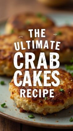 the ultimate crab cakes recipe on a plate