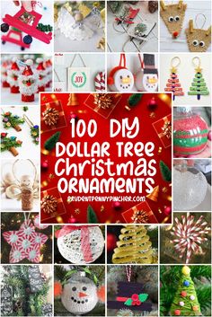 christmas ornaments are featured in this collage with the words, 100 diy dollar tree ornaments