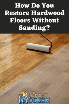 how do you restore hardwood floors without sanding?