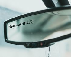 you got this written on the side mirror of a car