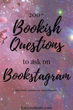 the words, 200 bookish questions to ask on bookstagramm in front of an image