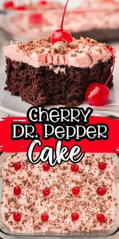 two cakes with cherries on top and the words cherry dr pepper cake