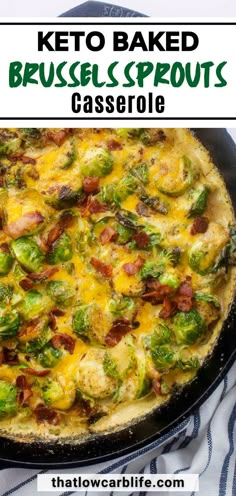 the keto baked brussel sprouts casserole is topped with bacon and broccoli