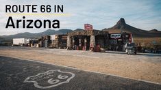 the route 66 in arizona has been changed to include an old gas station and store