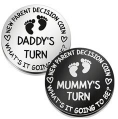 two black and white buttons with the words daddy's turn