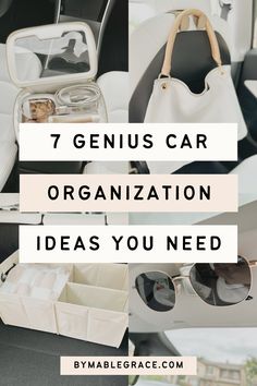 the inside of a car with sunglasses and purses in it, text reads 7 genius car organization ideas you need