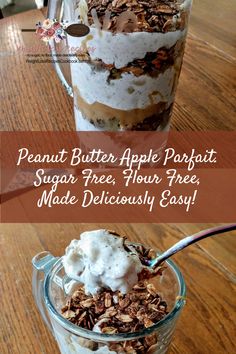 an image of a dessert in a glass on a table with the words, peanut butter apple parfait sugar free hour free made delicious easy