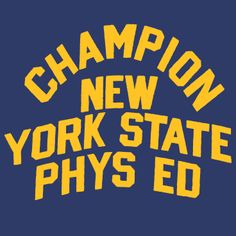 the words champion new york state phys ed on a blue background with yellow letters