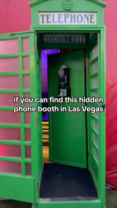 a green phone booth with the caption if you can find this hidden phone booth in las vegas