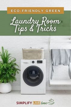 laundry room tips and tricks for eco - friendly green