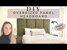 a woman standing in front of a bed with the words diy over sized panel headboard