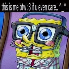 an image of a cartoon character wearing glasses and holding a cane with the caption, this is me bw 3 if even care