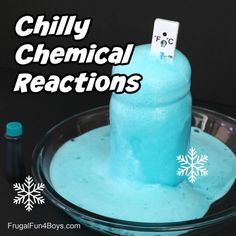 a blue substance in a bowl with snow flakes around it and the words chilly chemical reactions