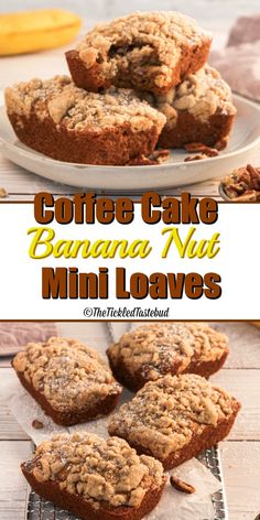 coffee cake banana nut mini loaves are stacked on top of each other with the title above it