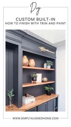 the diy custom built - in bookcase with trim and paint is shown here