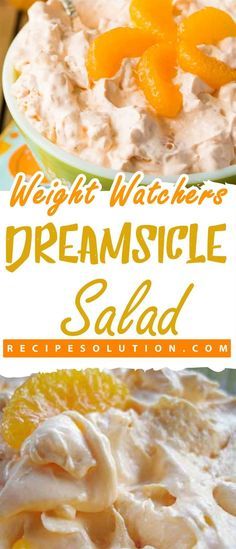 a close up of a bowl of food with oranges on top and the words, weight watchers'dreamsice salad